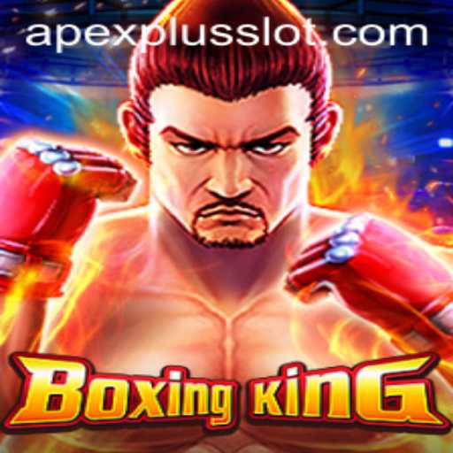 BoxingKing and APEXPLUS Slot: A Knockout Gaming Experience