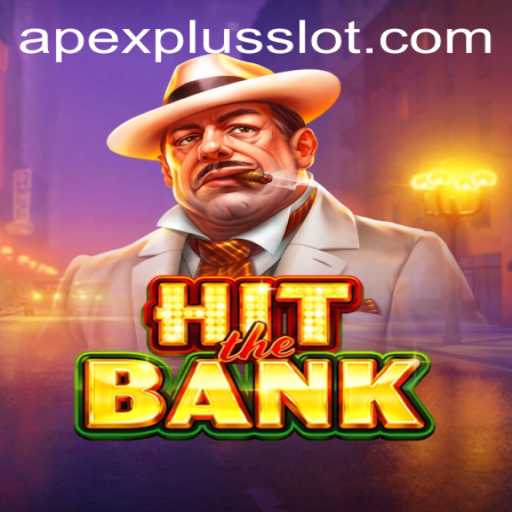 Discover the Excitement of HitTheBank: A Comprehensive Guide to APEXPLUS Slot