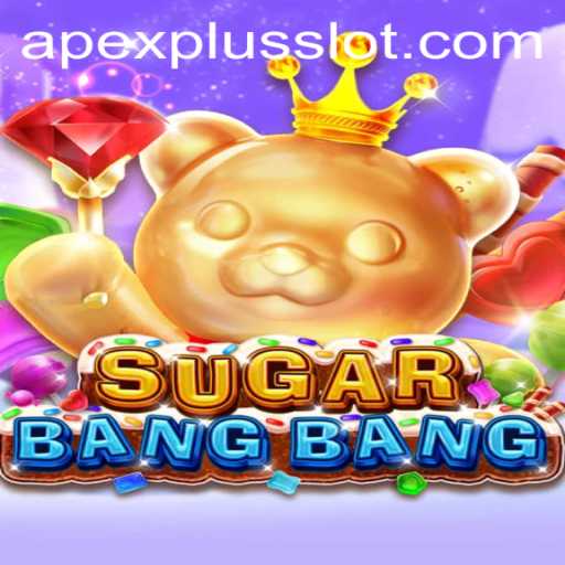 Discover the Thrills of SUGARBANGBANG: The Exciting New APEXPLUS Slot Game