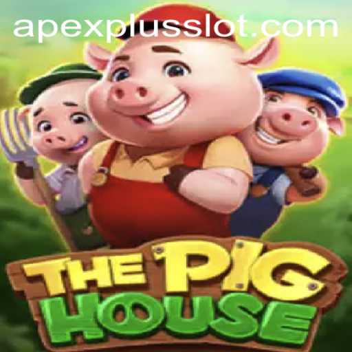ThePigHouse: Dive Into the World of APEXPLUS Slot Adventures